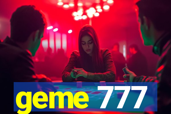 geme 777